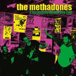 The Methadones : 21st Century Power Pop Riot
